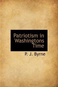 Patriotism in Washingtons Time