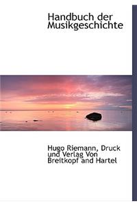 Handbuch Der Musikgeschichte