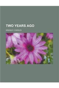 Two Years Ago Volume II