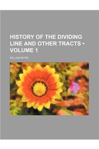 History of the Dividing Line and Other Tracts (Volume 1)