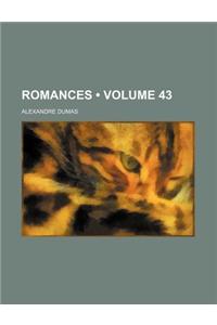 Romances (Volume 43)