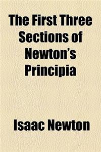 The First Three Sections of Newton's Principia