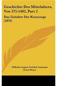 Geschichte Des Mittelalters, Von 375-1492, Part 2