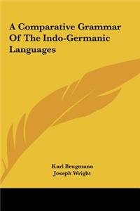 A Comparative Grammar of the Indo-Germanic Languages