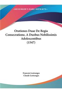 Orationes Duae de Regia Consecratione, a Duobus Nobilissimis Adolescentibus (1547)