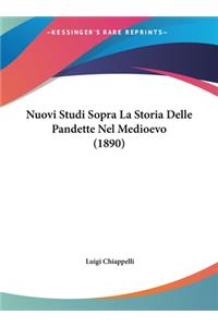 Nuovi Studi Sopra La Storia Delle Pandette Nel Medioevo (1890)