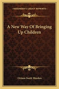 A New Way Of Bringing Up Children