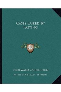 Cases Cured By Fasting
