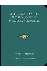 Of the State of the Blessed Souls in Heavenly Jerusalem