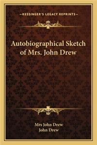 Autobiographical Sketch of Mrs. John Drew