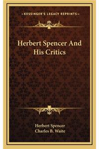 Herbert Spencer and His Critics