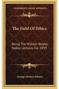 The Field of Ethics