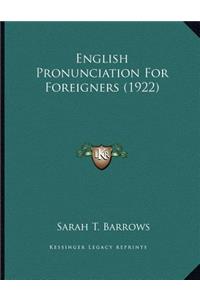 English Pronunciation For Foreigners (1922)