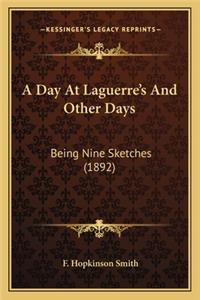 Day at Laguerre's and Other Days