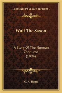 Wulf The Saxon