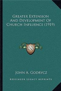 Greater Extension And Development Of Church Influence (1919)