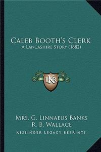 Caleb Booth's Clerk