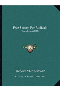 Free Speech for Radicals