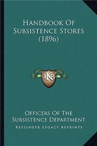 Handbook of Subsistence Stores (1896)