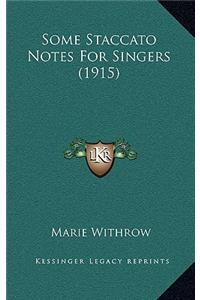 Some Staccato Notes for Singers (1915)