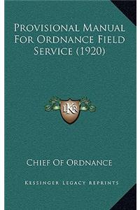 Provisional Manual for Ordnance Field Service (1920)