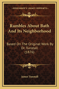 Rambles About Bath And Its Neighborhood