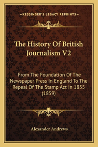 History of British Journalism V2