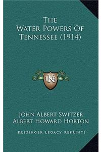 Water Powers Of Tennessee (1914)