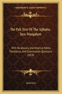 The Pali Text Of The Ajjhatta-Jaya-Mangalam