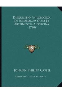 Disquisitio Philologica De Judaeorum Odio Et Abstinentia A Porcina (1740)