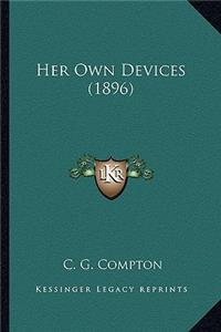 Her Own Devices (1896)