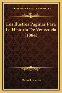 Los Ilustres Paginas Para La Historia De Venezuela (1884)