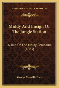 Middy And Ensign Or The Jungle Station