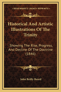 Historical And Artistic Illustrations Of The Trinity