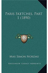 Paris Sketches, Part 1 (1890)