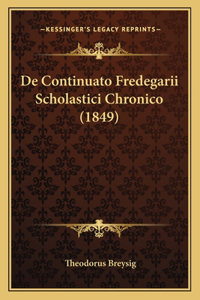 De Continuato Fredegarii Scholastici Chronico (1849)