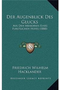 Der Augenblick Des Glucks