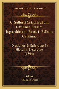 C. Sallusti Crispi Bellum Catilinae Bellum Jugurthinum, Book 1, Bellum Catilinae