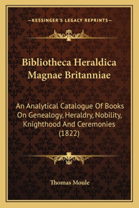 Bibliotheca Heraldica Magnae Britanniae