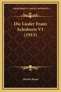 Die Lieder Franz Schuberts V1 (1915)