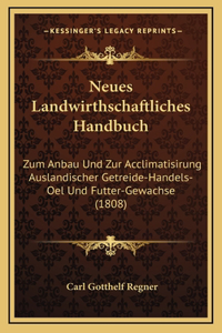 Neues Landwirthschaftliches Handbuch
