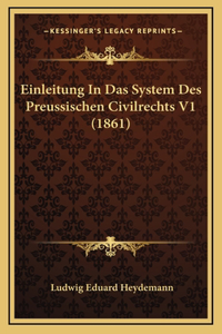 Einleitung In Das System Des Preussischen Civilrechts V1 (1861)