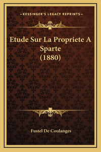 Etude Sur La Propriete A Sparte (1880)
