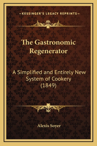 The Gastronomic Regenerator