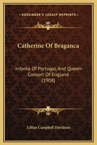 Catherine Of Braganca