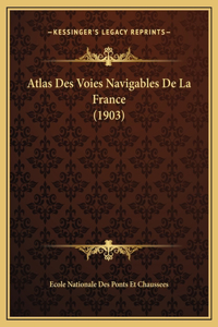 Atlas Des Voies Navigables De La France (1903)