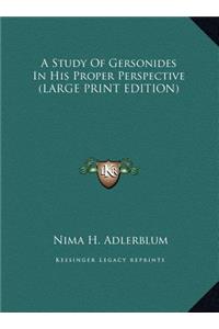 Study Of Gersonides In His Proper Perspective (LARGE PRINT EDITION)