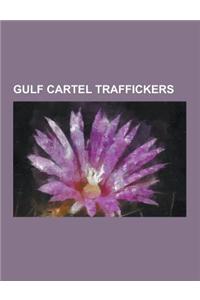 Gulf Cartel Traffickers