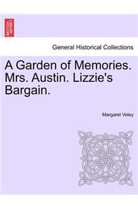 Garden of Memories. Mrs. Austin. Lizzie's Bargain.