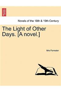 The Light of Other Days. [A Novel.]